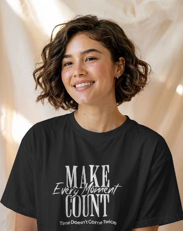 Make Every Moment Count – Black Motivational T-Shirt